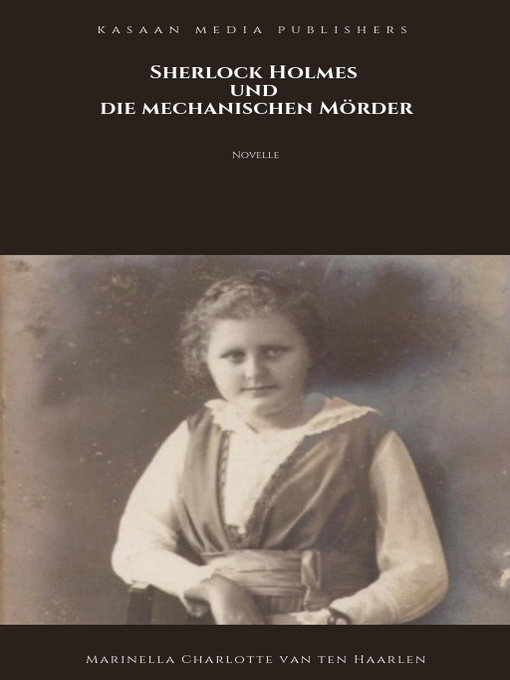 Title details for Sherlock Holmes und die mechanischen Mörder by Marinella Charlotte van ten Haarlen - Available